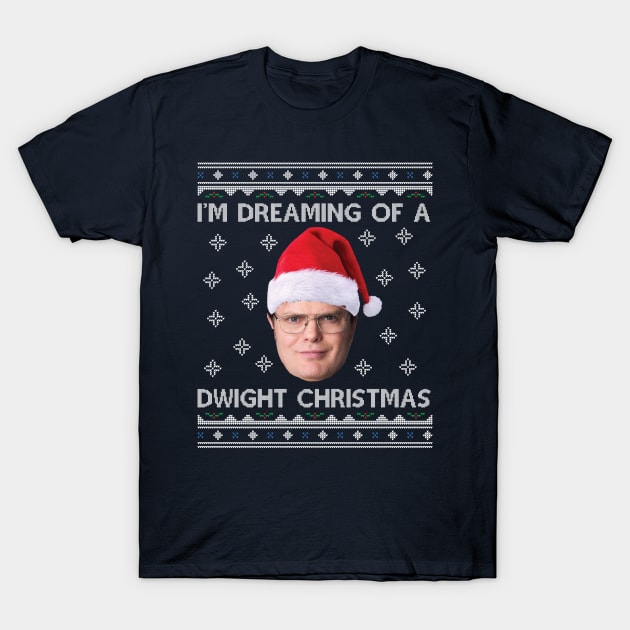 Im Dreaming Of  A Dwight Christmas The Office T-Shirt by Nova5